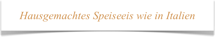 Hausgemachtes Speiseeis wie in Italien
